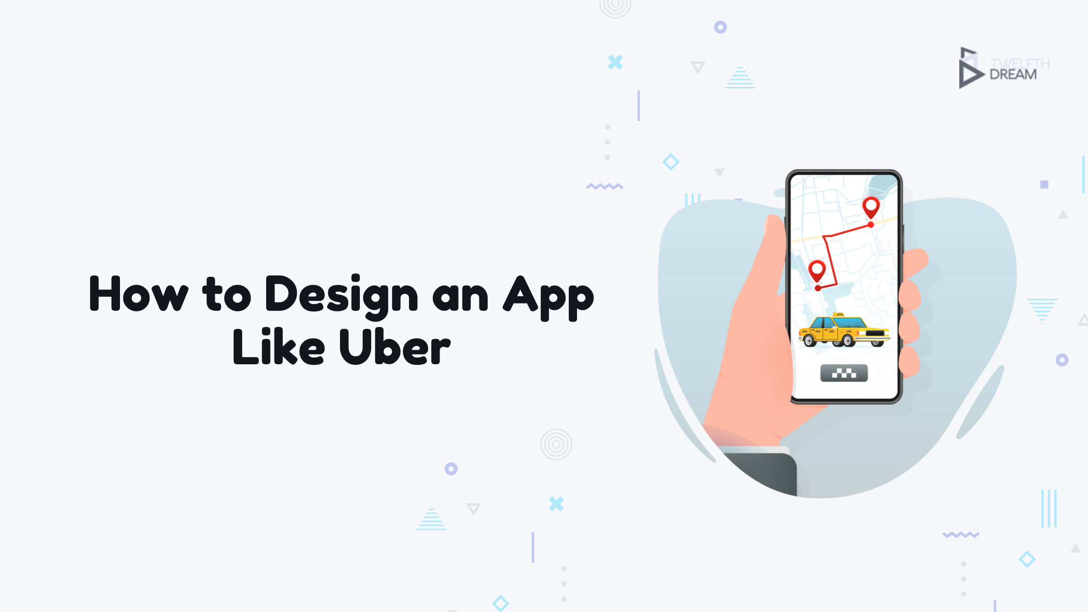 How to Design an App Like Uber
