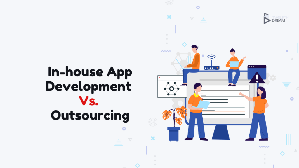 In-house Software Development Vs. Outsourcing What’s The Best Option