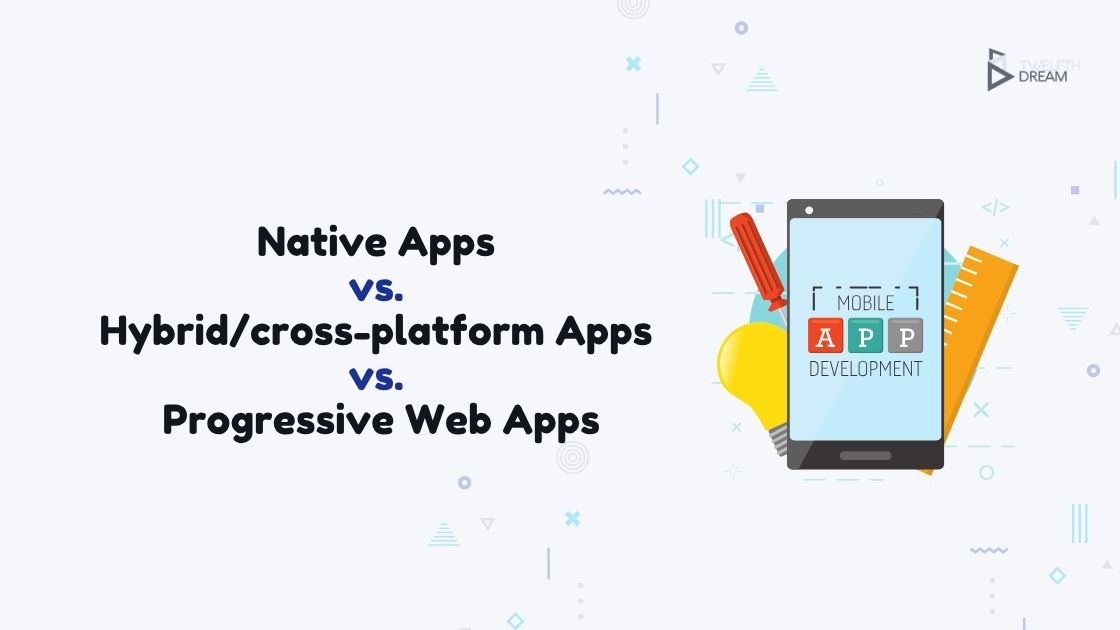 Native-Apps-vs.-Hybridcross-platform-Apps-vs.-Progressive-Web-Apps